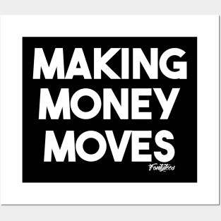 Money Moves (w) Posters and Art